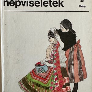 Hungarian folk costumes - Magyar népviseletek vintage paper book Mora