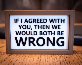 Funny Desk Sign: 3D Printed Sarcastic Office Decor