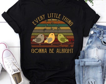 Three Little Birds Every Little Thing Gonna Be Alright Vintage T-Shirt, Three Little Birds Shirt, For Bird Lover Shirt