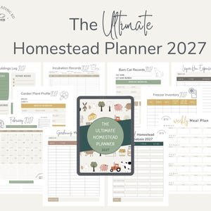 May include: A digital tablet displaying a cover titled The Ultimate Homestead Planner 2027 surrounded by various printable planner pages including an Outbuildings Log, Incubation Records, Barn Cat Records, Layer Hen Expenses, and a February 2027 calendar.