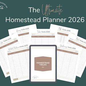 May include: The Ultimate Homestead Planner 2026. A digital planner with pages for tracking yields of honey, eggs, fiber, milk, meat, herbal medicine, and gardening. The planner is displayed on a tablet and surrounded by printed pages.