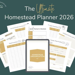 May include: A digital homestead planner for 2026, featuring various printable pages for organization. Includes sections for inventory, to-do lists, and garden planning. The cover of the digital planner reads "Homestead Organization 2026".
