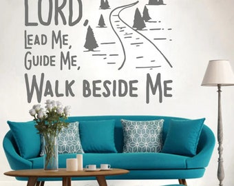 Señor, guíame, guíame, camina a mi lado, calcomanía de pared, arte de las Escrituras bíblicas cristianas, regalo para ella, decoración para dormitorio, baño, cocina y sala de estar