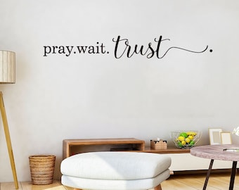 Pray Wait Trust Adesivo decalque de arte de parede cristã | Presentes cristãos para quarto, cozinha, banheiro, dormitório | Arte em PNG para decoração de casa