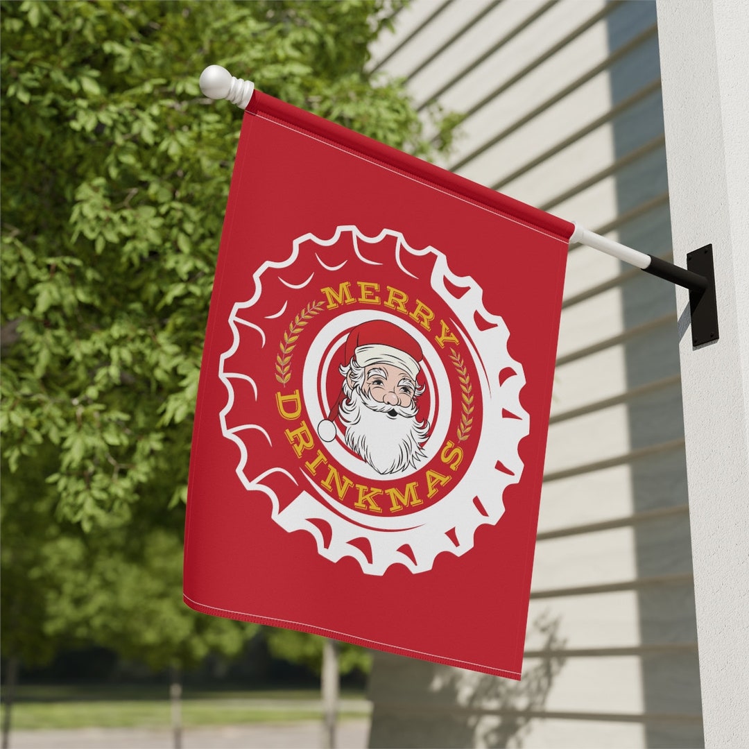 Merry Drinkmas Flag, Christmas House Flag, Funny Christmas Flag