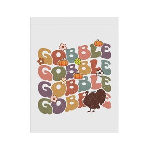 Gobble Gobble Flag, Funny Thanksgiving Flag, Turkey Flag, Thanksgiving House Flag, Thanksgiving Garden Flag, Thanksgiving Flag, Turkey Decor image 7