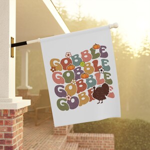 Gobble Gobble Flag, Funny Thanksgiving Flag, Turkey Flag, Thanksgiving House Flag, Thanksgiving Garden Flag, Thanksgiving Flag, Turkey Decor image 2