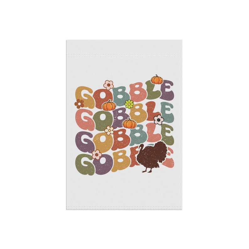 Gobble Gobble Flag, Funny Thanksgiving Flag, Turkey Flag, Thanksgiving House Flag, Thanksgiving Garden Flag, Thanksgiving Flag, Turkey Decor image 10