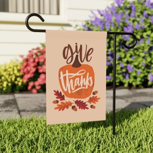 Give Thanks Flag, Thanksgiving Flag, Thanksgiving House Flag, Thanksgiving Garden Flag, Turkey Flag, Farmhouse Decor, Thankful Flag