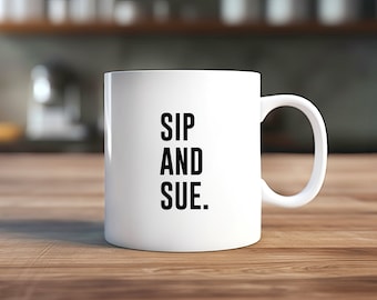 Taza de abogado divertido, Sip and Sue, regalo para abogado, graduación de la facultad de derecho, taza de abogado, regalo de estudiante de derecho, taza de derecho, taza de abogado, taza de café con cita