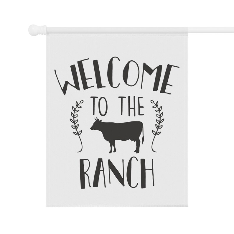 Welcome to the Ranch Flag, Ranch House Flag, Ranch Garden Flag, Ranch ...