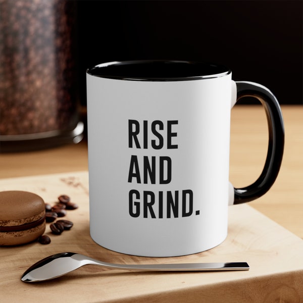 Rise and Grind Mug, Motivational Coffee Mug, Funny Mug, Gift for Coffee Lover, Coffee Lover Gift, Funny Coffee Cup, Office Mug, Coworker