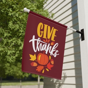 Give Thanks Flag, Happy Thanksgiving Flag, Thanksgiving House Flag, Thanksgiving Garden Flag, Turkey Flag, Farmhouse Decor, Thankful Decor