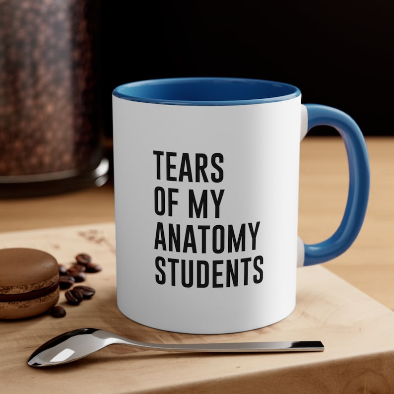 Tears of My Anatomy Students Coffee Mug, Funny Teacher Gift, Anatomy Teacher Mug, Anatomy Professor, Gift for Teacher, Anatomy Mug, Funny image 2
