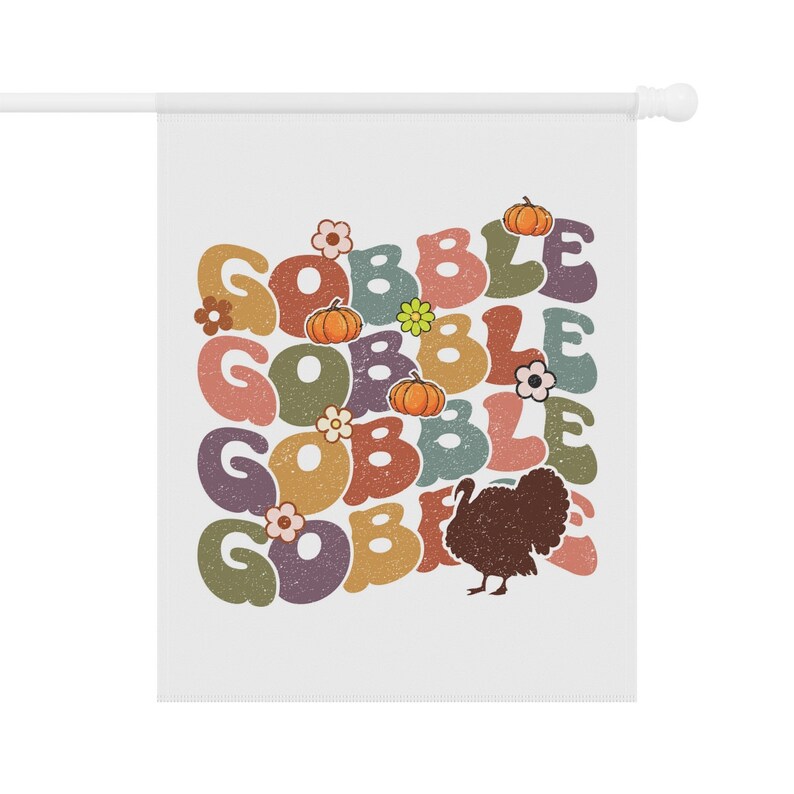Gobble Gobble Flag, Funny Thanksgiving Flag, Turkey Flag, Thanksgiving House Flag, Thanksgiving Garden Flag, Thanksgiving Flag, Turkey Decor image 5
