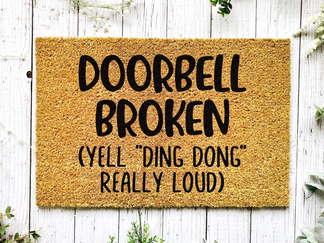 Doorbell Broken Yell Ding Dong Doormat Funny Doormat Etsy