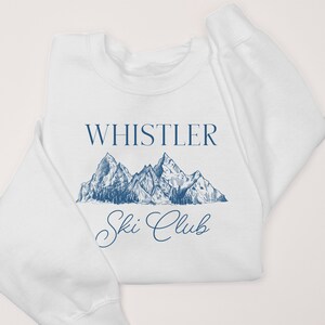 Whistler Ski Club Sweatshirt, Whistler BC, Ski Club Sweatshirt, Mountain Sweatshirt, Ski Shirt, Post Ski Sweatshirt, Whistler Sweatshirt