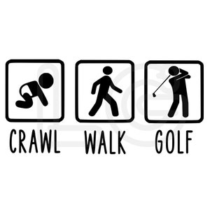 Crawl Walk Golf Baby Onesie svg, png, dxf / Baby Sport Onesie / Baby Onesie / Funny Baby Onesie / Golf Onesie / Funny Golf Onesie