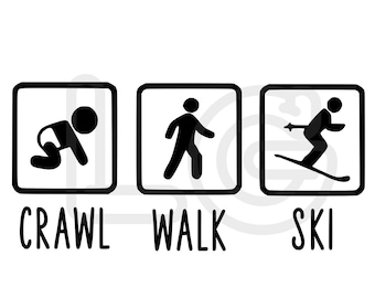 Crawl Walk Ski svg, png, dxf | Baby Ski Onesie | Baby Ski | Baby Sport Onesie