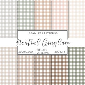May include: A collection of neutral gingham seamless patterns in various colors, including gray, green, and brown. The image features a variety of checkered designs, with the text "Neutral Gingham" and details about the patterns.
