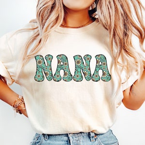 NANA Shirt, Floral Nana T Shirt, Comfort Colors Tee, Nana to Be Gift, Mothers Day Gift, Pregnancy Announcement, Grandma Apparel, Groovy Tee