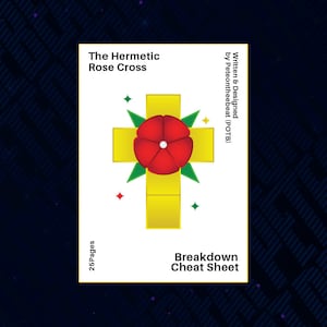 Puede incluir: Una tarjeta blanca con una cruz amarilla y una flor roja en la parte superior. El texto "The Hermetic Rose Cross" está en la parte superior de la tarjeta. El texto "Breakdown Cheat Sheet" está en la parte inferior de la tarjeta. El texto "Written & Designed by Peteontheebeat (POTB)" está en el lado derecho de la tarjeta. El texto "25 Pages" está en el lado izquierdo de la tarjeta.