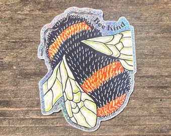 Holografischer Vinyl-Aufkleber ""Bee Kind"" Original Art by Halz."