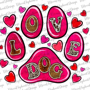 Love Dog Paw Png Sublimation Design Download, Pink Love Dog Png, Hearts Png, Valentine&#39;s Day Png Design, Instant Download Png File