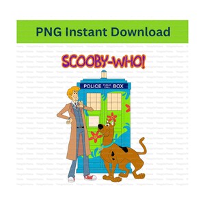 Scooby Who PNG Instant Download - Scooby Doo Doctor Who Mashup fandom PNG For Sublimation DTF Printing on T-shirts and Tumblers