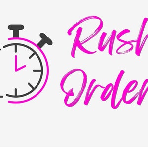 May include: A pink and black stopwatch with a white background. The text "Rush Order!" is written in pink cursive.