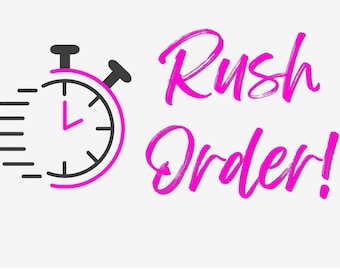 Rush order