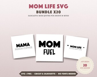 Mom SVG Bundle, 20 Funny Mom Life Quotes SVG Files for Cricut, Sarcastic Mama Shirt Designs PNG, Silhouette Instant Digital Download