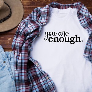 You Are Enough Motivational Quote Heart Period Design | Inspiring You Are Enough Design | You Are Enough SVG | You Are Enough PNG
