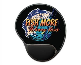 Fishing Mouse Pad - Fish More Worry Less - Gaming Mouse Pad With Wrist Rest - Memory Foam - Customizable - Fisherman Gift - Gamer Present