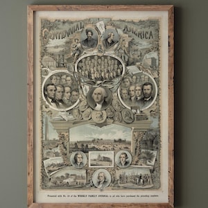 May include: A vintage illustration of the "Centennial of America" featuring portraits of historical figures, including George Washington, Abraham Lincoln, and Ulysses S. Grant. The illustration is surrounded by scenes depicting important events in American history, such as the signing of the Declaration of Independence and the Battle of Gettysburg. The text "Presented with No. 10 of the WEEKLY FAMILY JOURNAL, to all who have purchased the preceding numbers" is at the bottom.