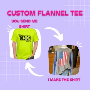 Your Custom Reworked Flannel Tee/Hoodie