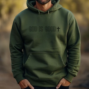 God is Good Hoodie for Men God is Good Sweatshirt Faith Based Hoodie Christian Merch for Men Spiritual Hoodie Christian Hoodie Gift
