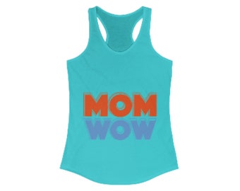 Women's Ideal Racerback Tank. Mom Wow. Front and Back Print. Summer Clothing. Tops & Tees. Tanks. Athletic Tank. 30 % Off. Free Shipping.