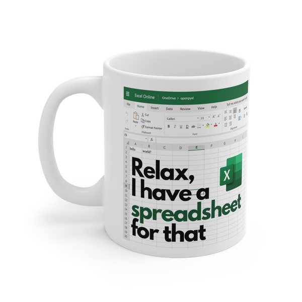 Relax, ik heb een spreadsheet voor die mok - Laat je innerlijke Excel-wizard los - Perfect cadeau voor collega's of vrienden - Excel-nerd