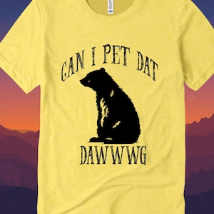 Can I Pet Dat Dawg Tshirt, Funny Dog Shirt, Dogs, Original, Dog Lover Shirt, Tik tok, Pet dat dawg, Can I pet that Dpg shirt, mom life