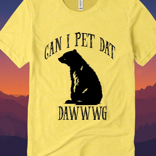 Can I Pet Dat Dawg Tshirt, Funny Dog Shirt, Dogs, Original, Dog Lover Shirt, Tik tok, Pet dat dawg, Can I pet that Dpg shirt, mom life