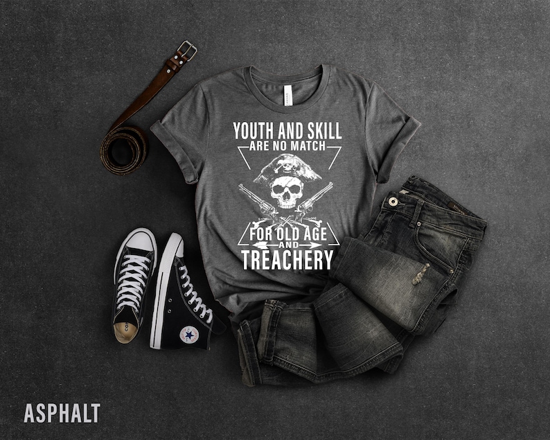 Youth and Skill Are No Match for Old Age and Treachery T-Shirt | Funny Pirate Quote Tee | Skull & Crossbones Shirt image 1