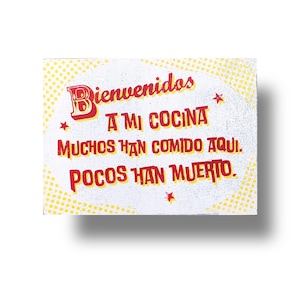 Hispanic kitchen &quot;Welcome to my kitchen, many have.....&quot;  10.5 x 7.5 beautiful screen printed wood sign spanish sign, hispanic, mexican