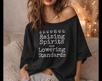 Raising Spirits Lowering Standards Shirt | Funny Drinking Humor Tee