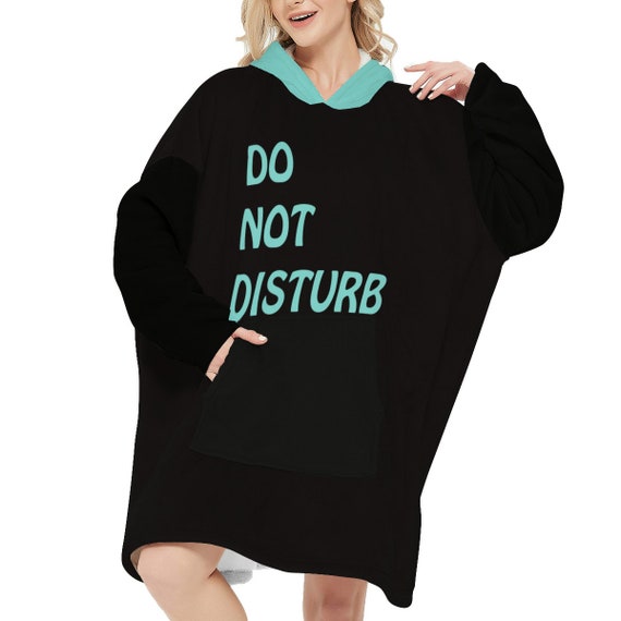 Do Not Disturb Blanket Hoodie