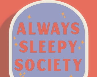 Always Sleepy Sticker - Etsy