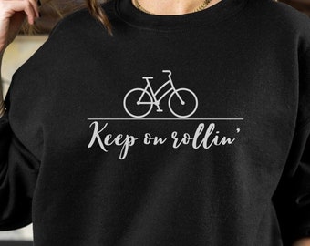 Bicycle sweatshirt, Gift for biker, Cyclist gift, Bike lover, Biking shirt, sweatshirt for cyclist, Motivational gift for cyclists