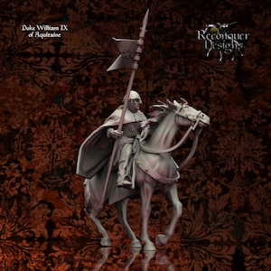 Reconquer Designs, Caballero Miniatures, Duke William IX of Aquitaine, DnD, Saga, 28mm, 15mm, 1/56, 1/100, Wargaming, Lion Rampant, 3d Print