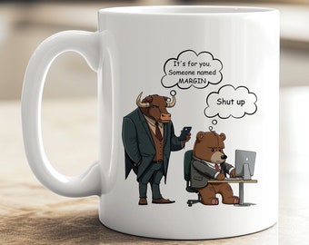 Margin Call Coffee Mug. Stock Market Gift Day Trader Gift.