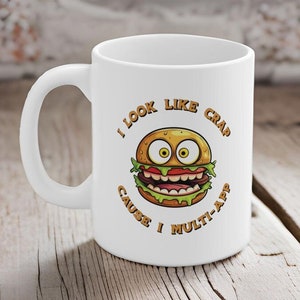 I Look Like Crap Cause I Multi-App Coffee Mug. Gift for Doordash, Uber Eats, GrubHub, Instacart, Spark Drivers.